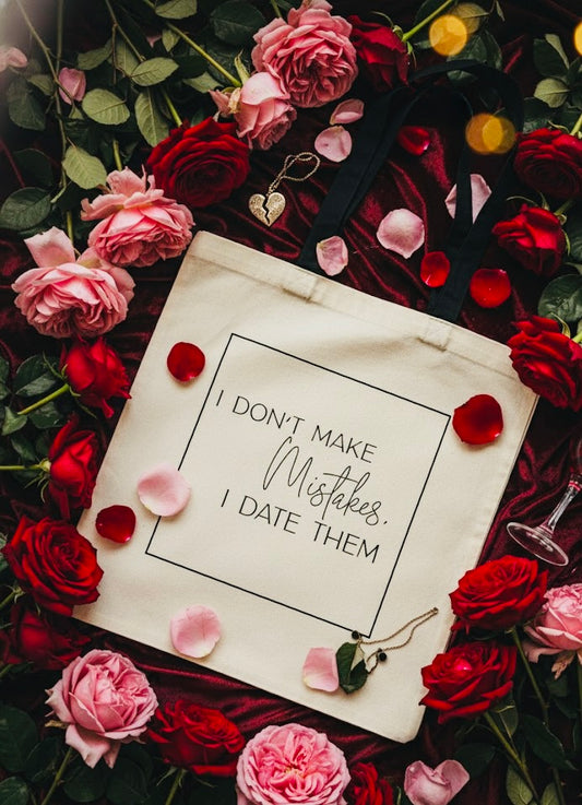 "I Don’t Make Mistakes, I Date Them" Canvas Tote Bag